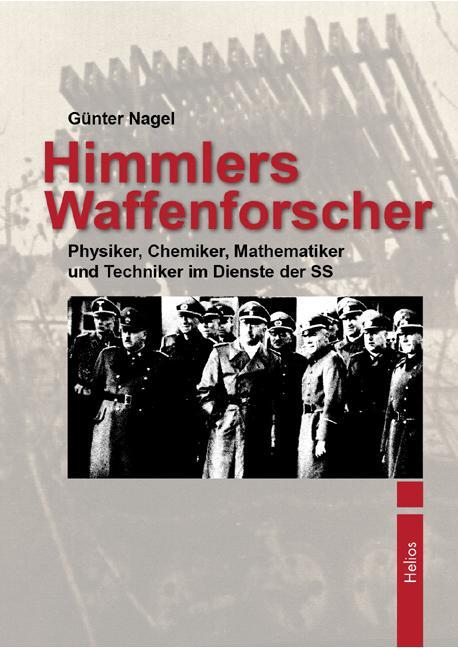 Cover: 9783869330686 | Himmlers Waffenforscher | Günter Nagel | Buch | Deutsch | 2011