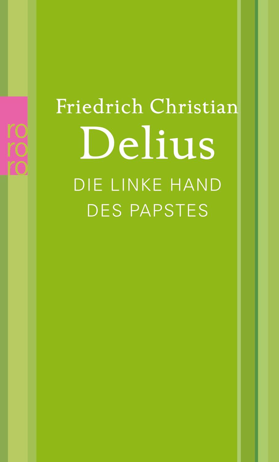 Cover: 9783499268311 | Die linke Hand des Papstes | Friedrich Christian Delius | Taschenbuch