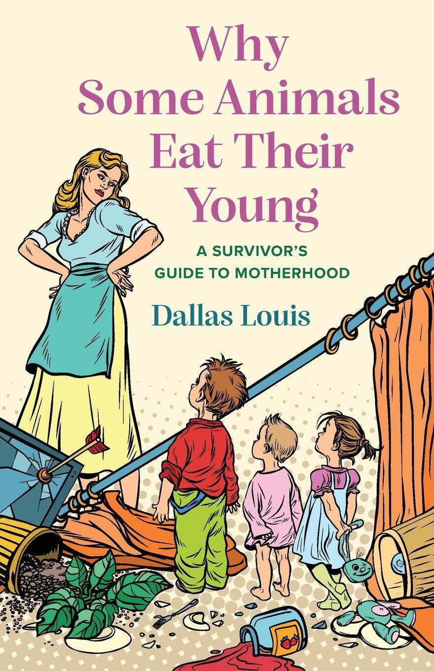 Cover: 9781954861930 | Why Some Animals Eat Their Young | A Survivor's Guide to Motherhood