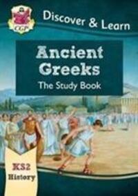 Cover: 9781782949671 | KS2 Discover & Learn: History - Ancient Greeks Study Book | CGP Books