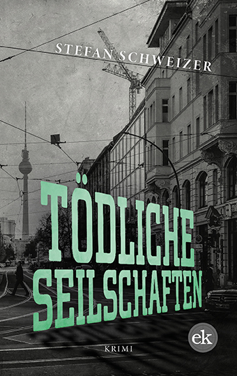 Cover: 9783948972219 | Tödliche Seilschaften | Krimi | Stefan Schweizer | Taschenbuch | 2021