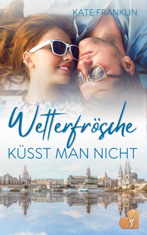 Cover: 9783985952359 | Wetterfrösche küsst man nicht | Kate Franklin | Taschenbuch | 330 S.