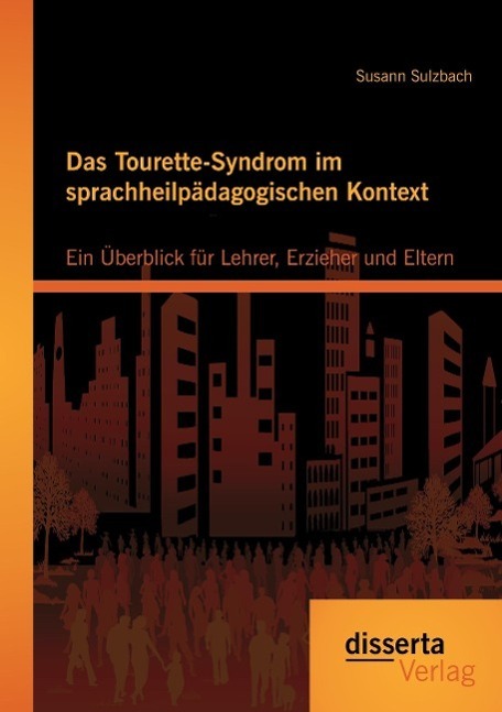 Cover: 9783954258925 | Das Tourette-Syndrom im sprachheilpädagogischen Kontext: Ein...
