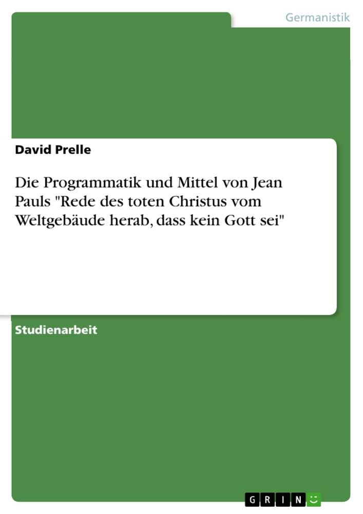 Cover: 9783346062017 | Die Programmatik und Mittel von Jean Pauls "Rede des toten Christus...