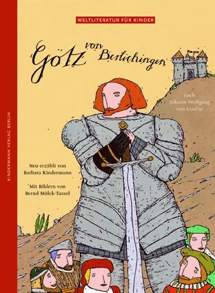 Cover: 9783934029132 | Götz von Berlichingen | Barbara Kindermann (u. a.) | Buch | 36 S.