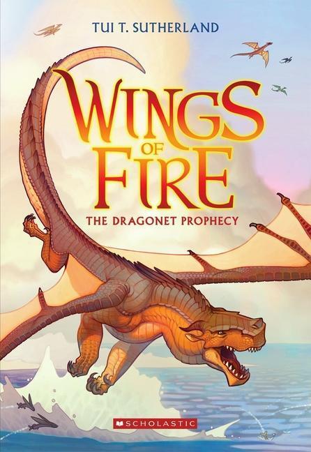 Cover: 9780545349239 | The Dragonet Prophecy (Wings of Fire #1): Volume 1 | Tui T. Sutherland