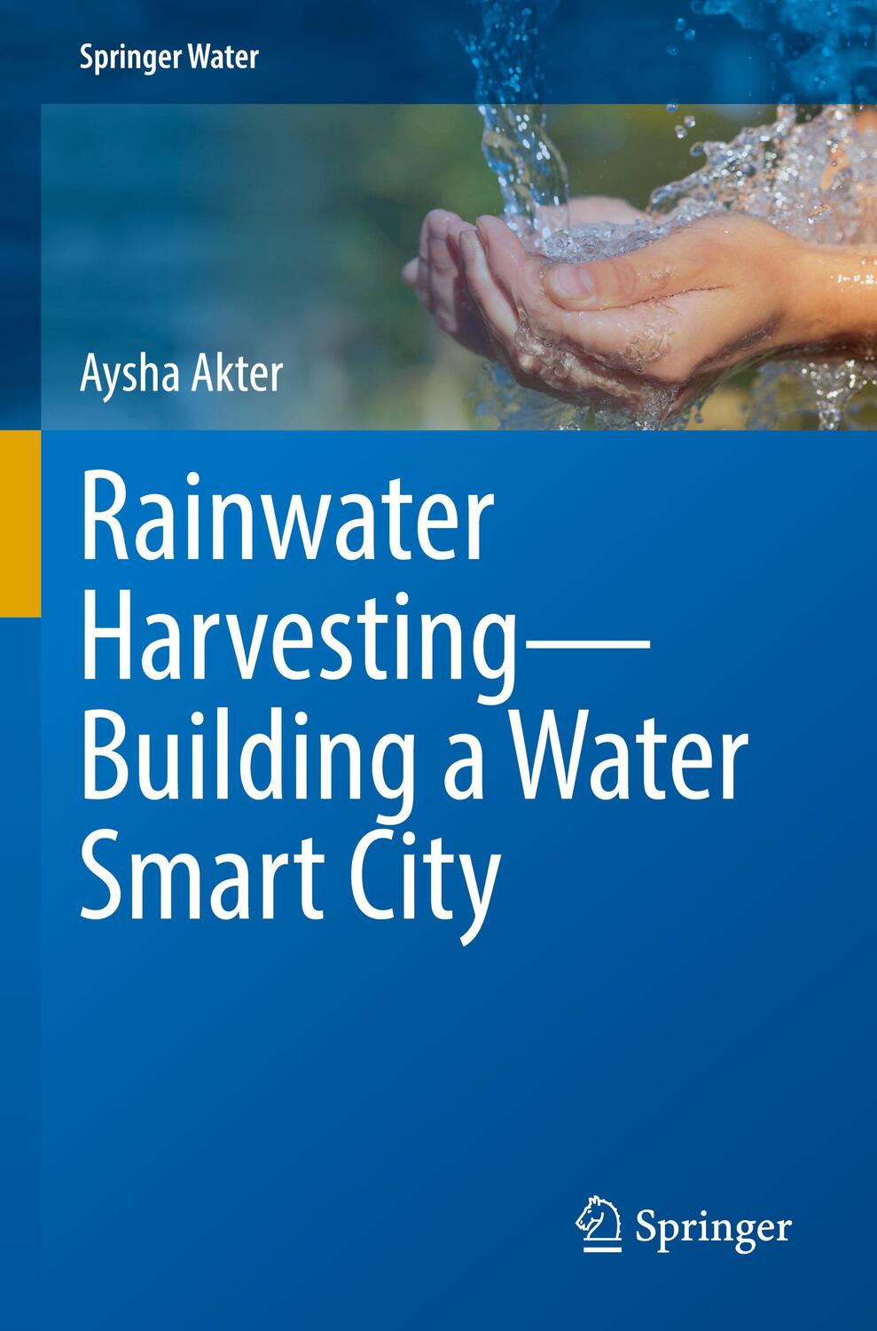 Cover: 9783030946456 | Rainwater Harvesting¿Building a Water Smart City | Aysha Akter | Buch