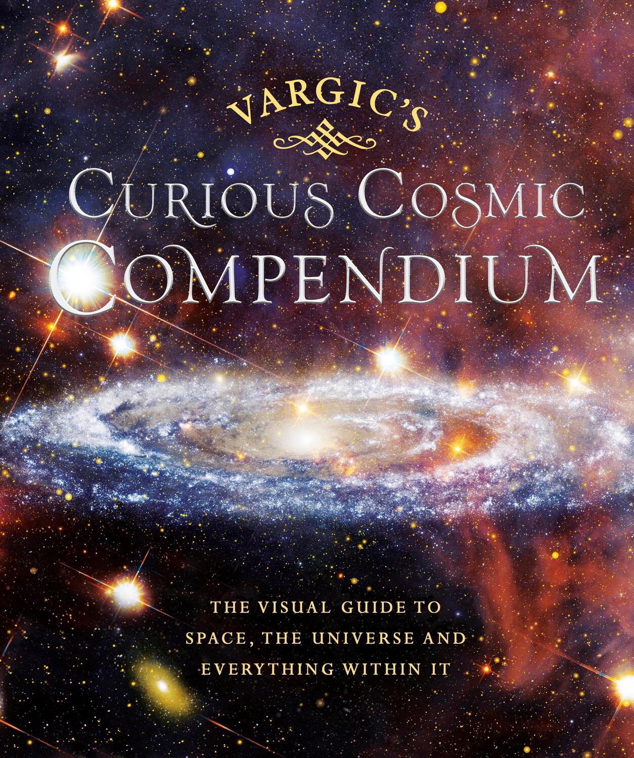 Cover: 9780718185268 | Vargic's Curious Cosmic Compendium | Martin Vargic | Buch | 144 S.