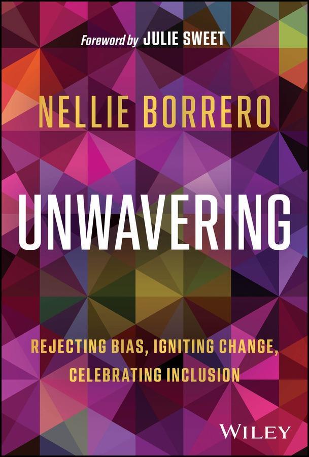 Cover: 9781394239870 | Unwavering | Rejecting Bias, Igniting Change, Celebrating Inclusion
