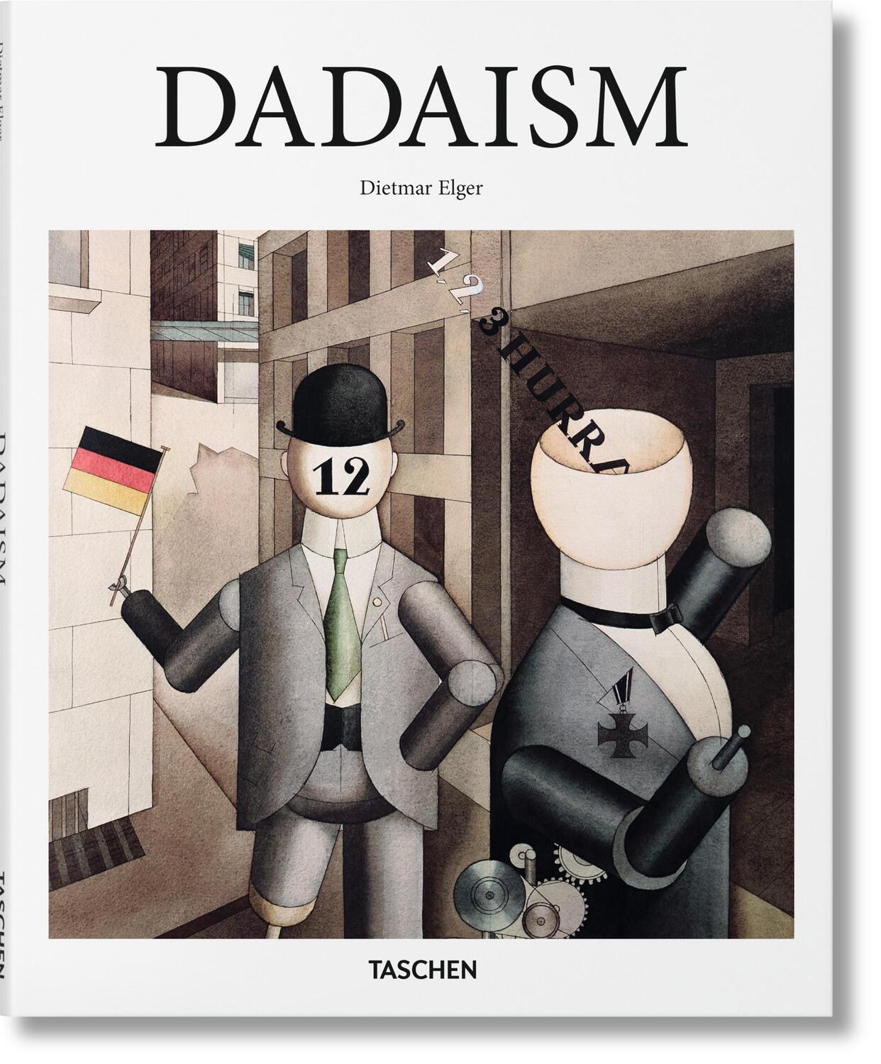 Cover: 9783836505581 | Dadaismus | Dietmar Elger | Buch | Basic Art Series | 96 S. | Deutsch
