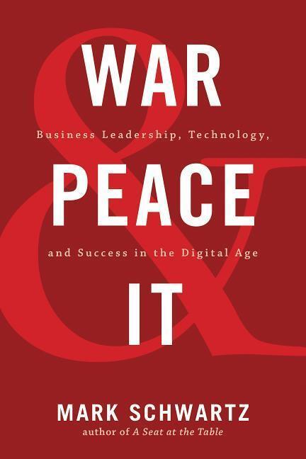 Cover: 9781942788713 | War and Peace and IT | Mark Schwartz | Taschenbuch | Englisch | 2019