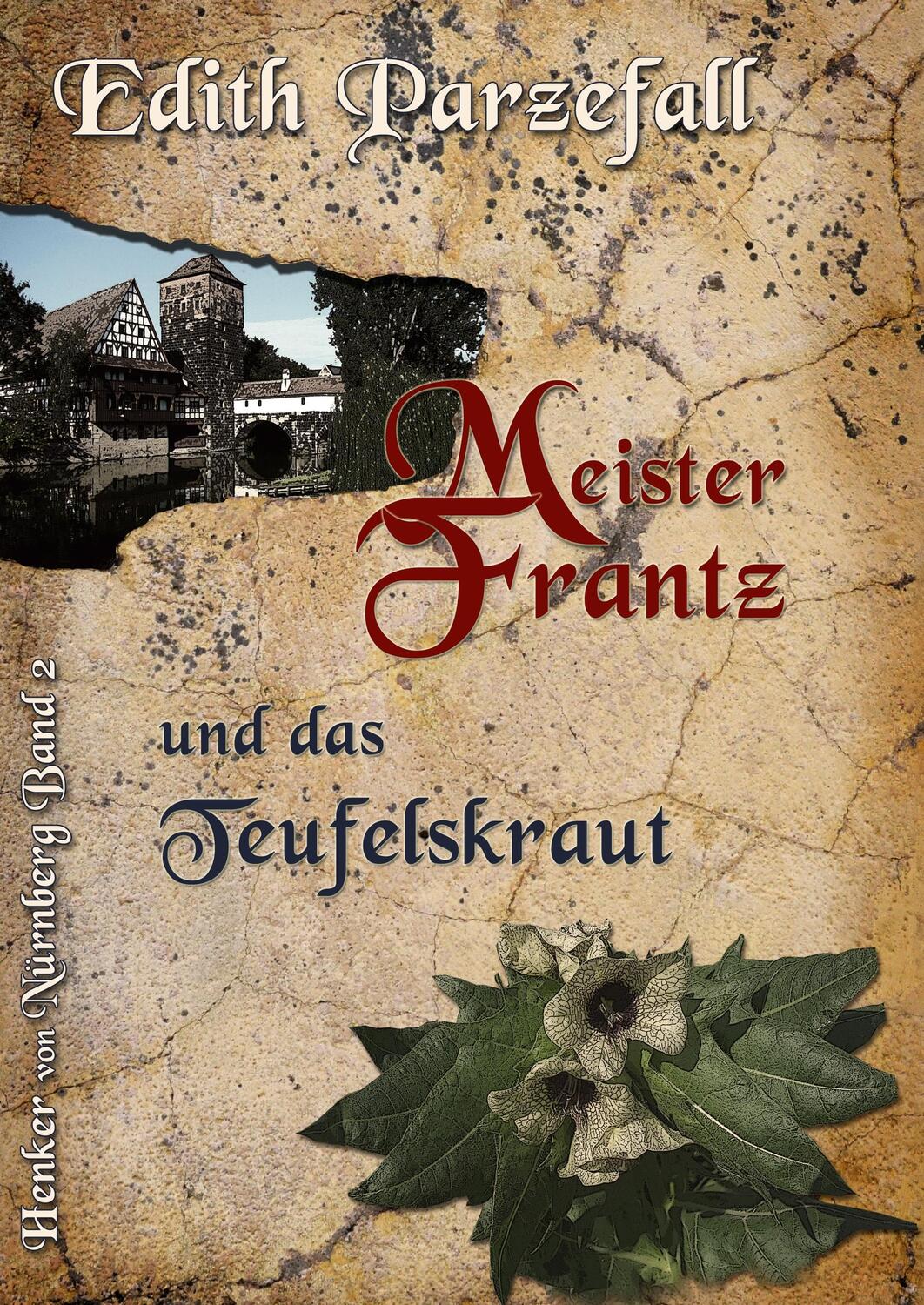 Cover: 9783744881524 | Meister Frantz und das Teufelskraut | Edith Parzefall | Buch