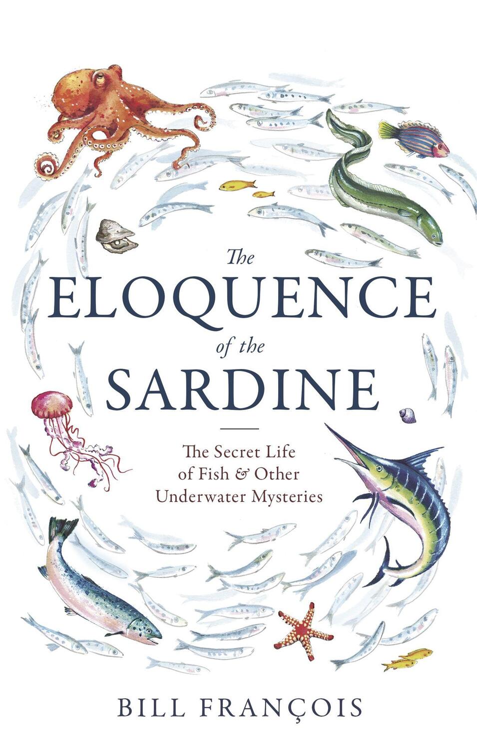 Cover: 9781472134059 | The Eloquence of the Sardine | Bill Francois | Taschenbuch | Englisch
