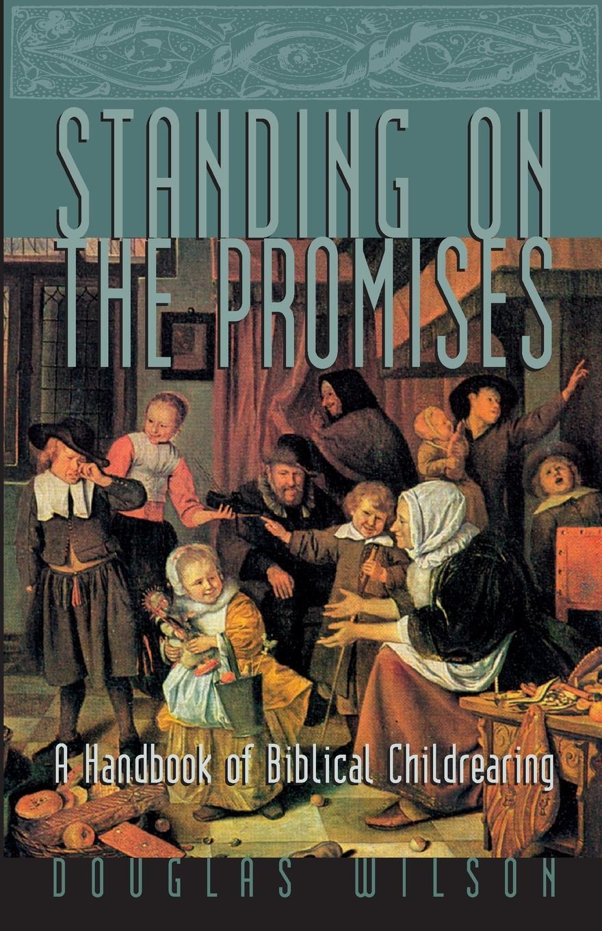 Cover: 9781885767257 | Standing on the Promises | A Handbook of Biblical Childrearing | Buch