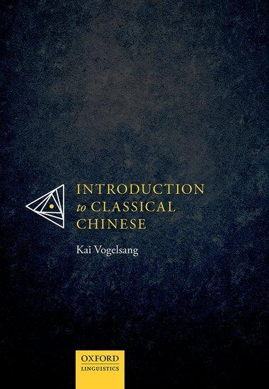 Cover: 9780198834977 | Introduction to Classical Chinese | Kai Vogelsang | Buch | Gebunden