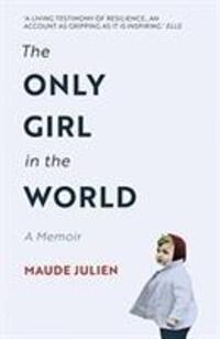 Cover: 9781786074812 | The Only Girl in the World | A Memoir | Maude Julien | Taschenbuch