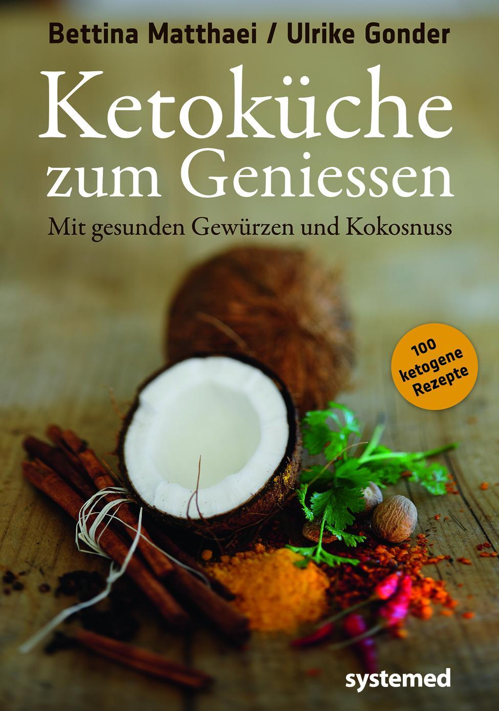 Cover: 9783942772440 | Ketoküche zum Genießen | Bettina Matthaei (u. a.) | Taschenbuch | 2016