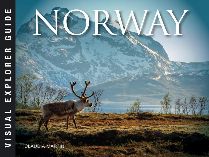 Cover: 9781782749592 | Norway | Claudia Martin | Taschenbuch | Visual Explorer Guide | 2020