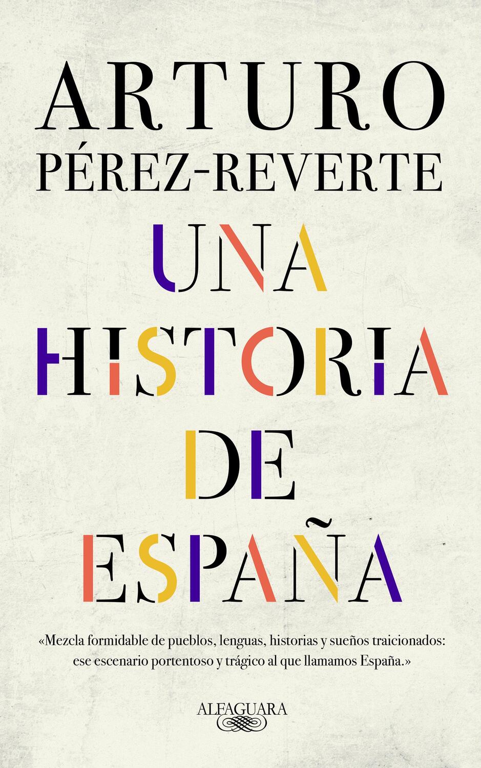 Cover: 9788420438177 | Una Historia de España | Arturo Perez-Reverte | Buch | Spanisch | 2019