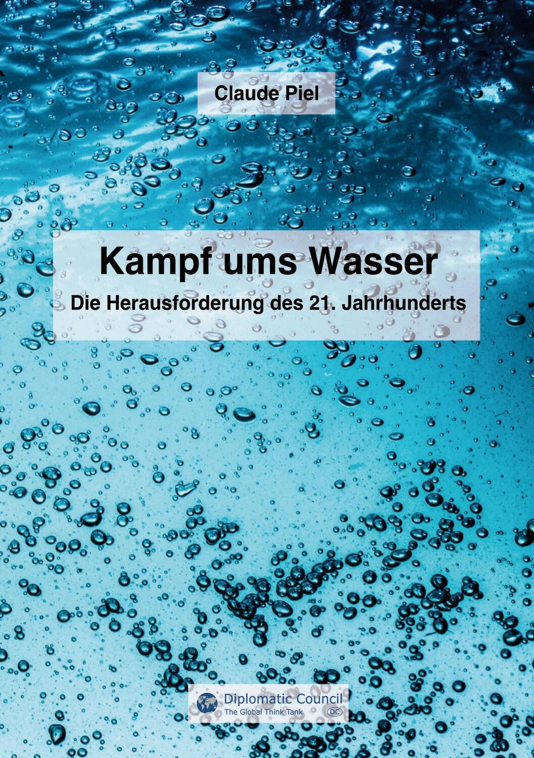 Cover: 9783986740245 | Kampf ums Wasser | Die Herausforderung des 21. Jahrhunderts | Piel