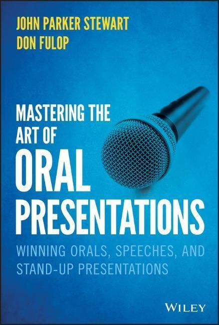 Cover: 9781119550051 | Mastering the Art of Oral Presentations | John P Stewart (u. a.)