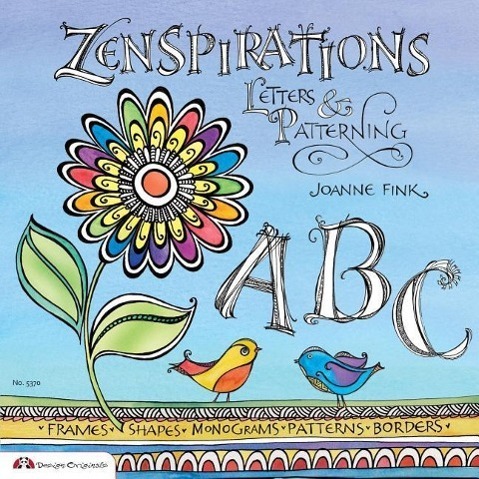 Cover: 9781574216998 | Zenspirations: Letters &amp; Patterning | Joanne Fink | Taschenbuch | 2011