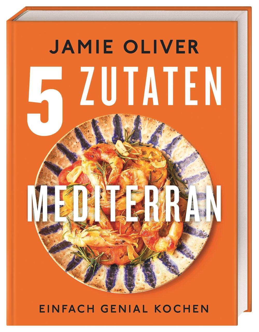 Cover: 9783831047956 | 5 Zutaten mediterran | Einfach genial kochen | Jamie Oliver | Buch