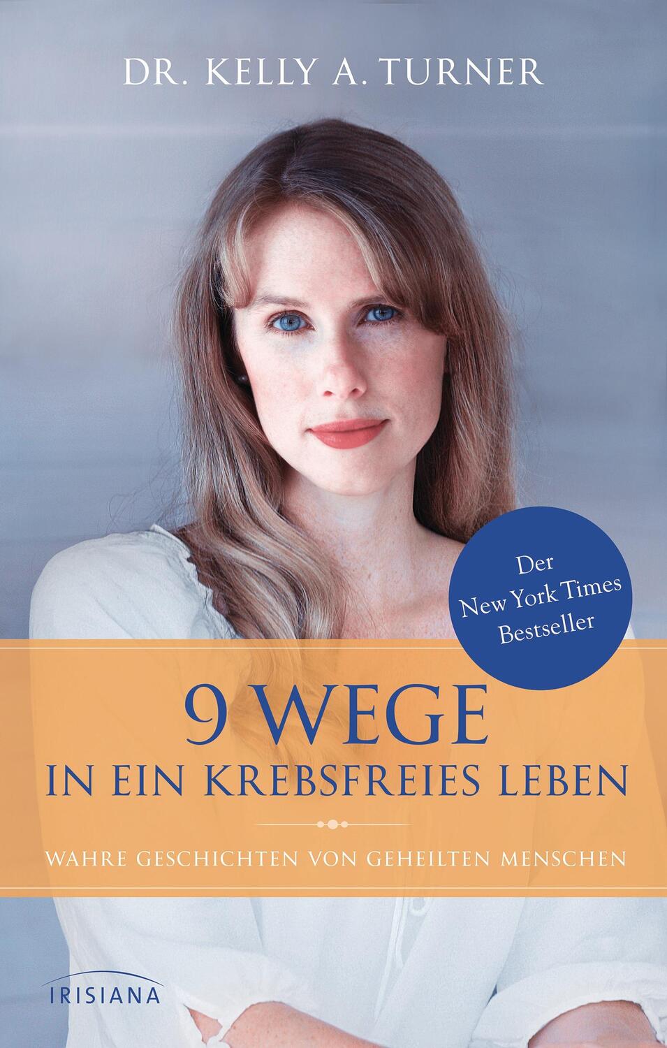 Cover: 9783424152685 | 9 Wege in ein krebsfreies Leben | Kelly A. Turner | Buch | Deutsch
