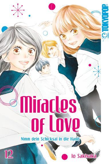 Cover: 9783842066410 | Miracles of Love - Nimm dein Schicksal in die Hand 12 | Io Sakisaka