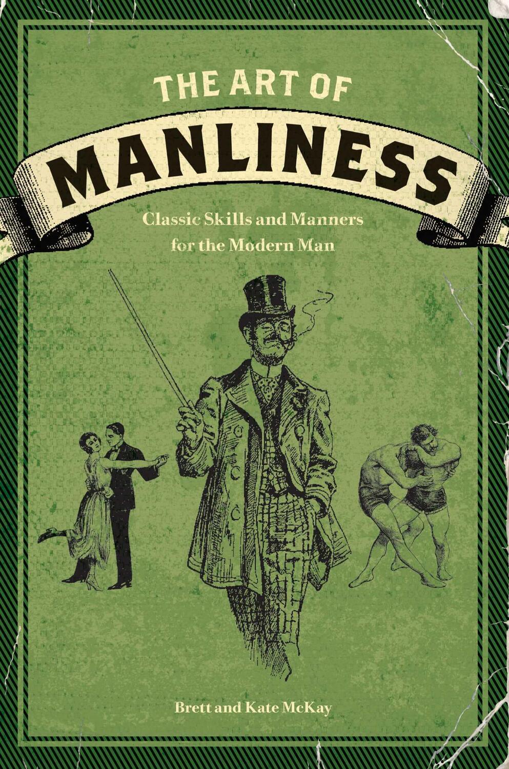 Cover: 9781600614620 | The Art of Manliness | Classic Skills and Manners for the Modern Man