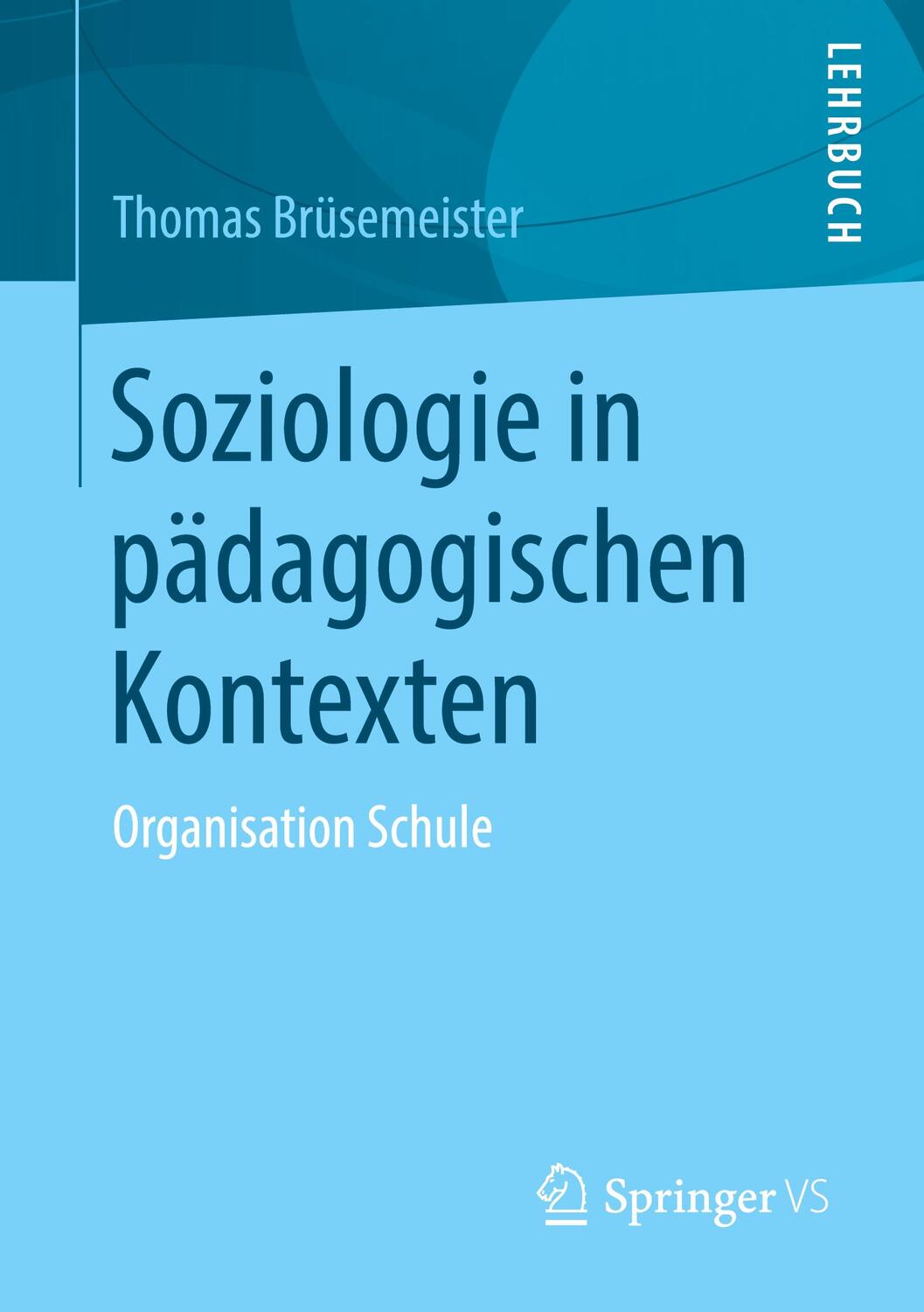 Cover: 9783658043049 | Soziologie in pädagogischen Kontexten | Organisation Schule | Buch | x