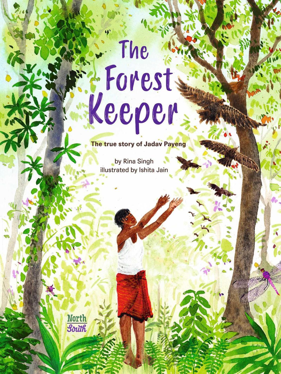Cover: 9780735845053 | The Forest Keeper | The true story of Jadav Payeng | Singh (u. a.)