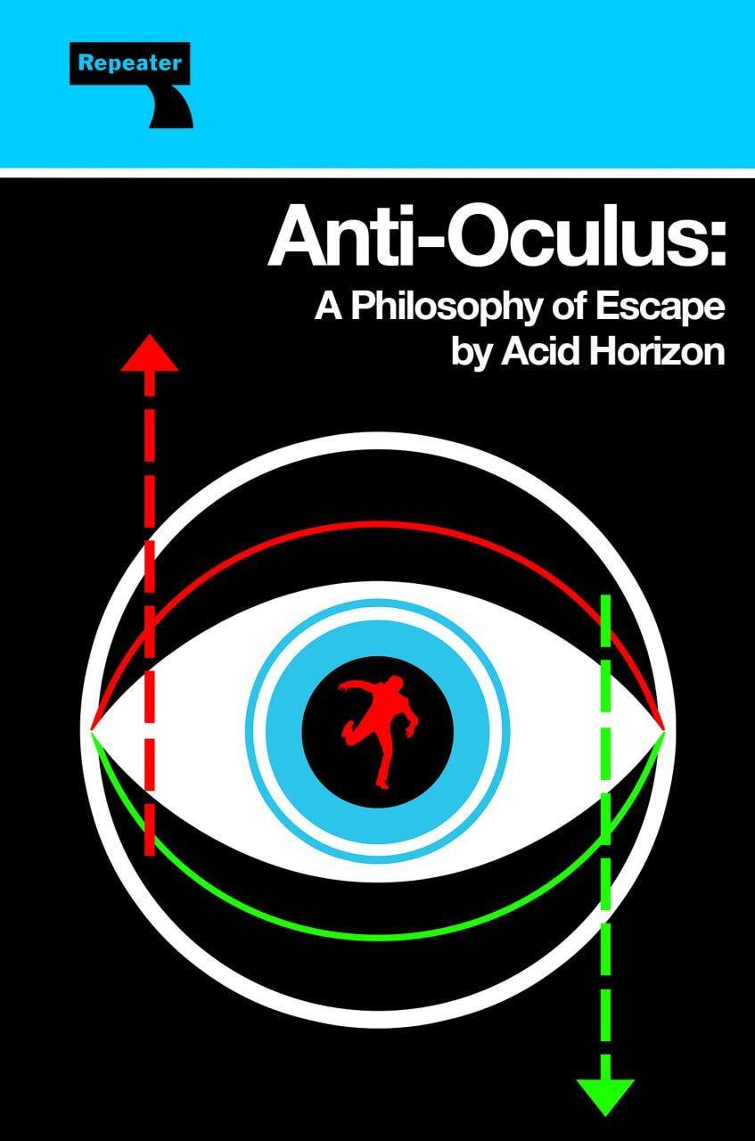 Cover: 9781915672094 | Anti-Oculus | A Philosophy of Escape | Acid Horizon | Taschenbuch