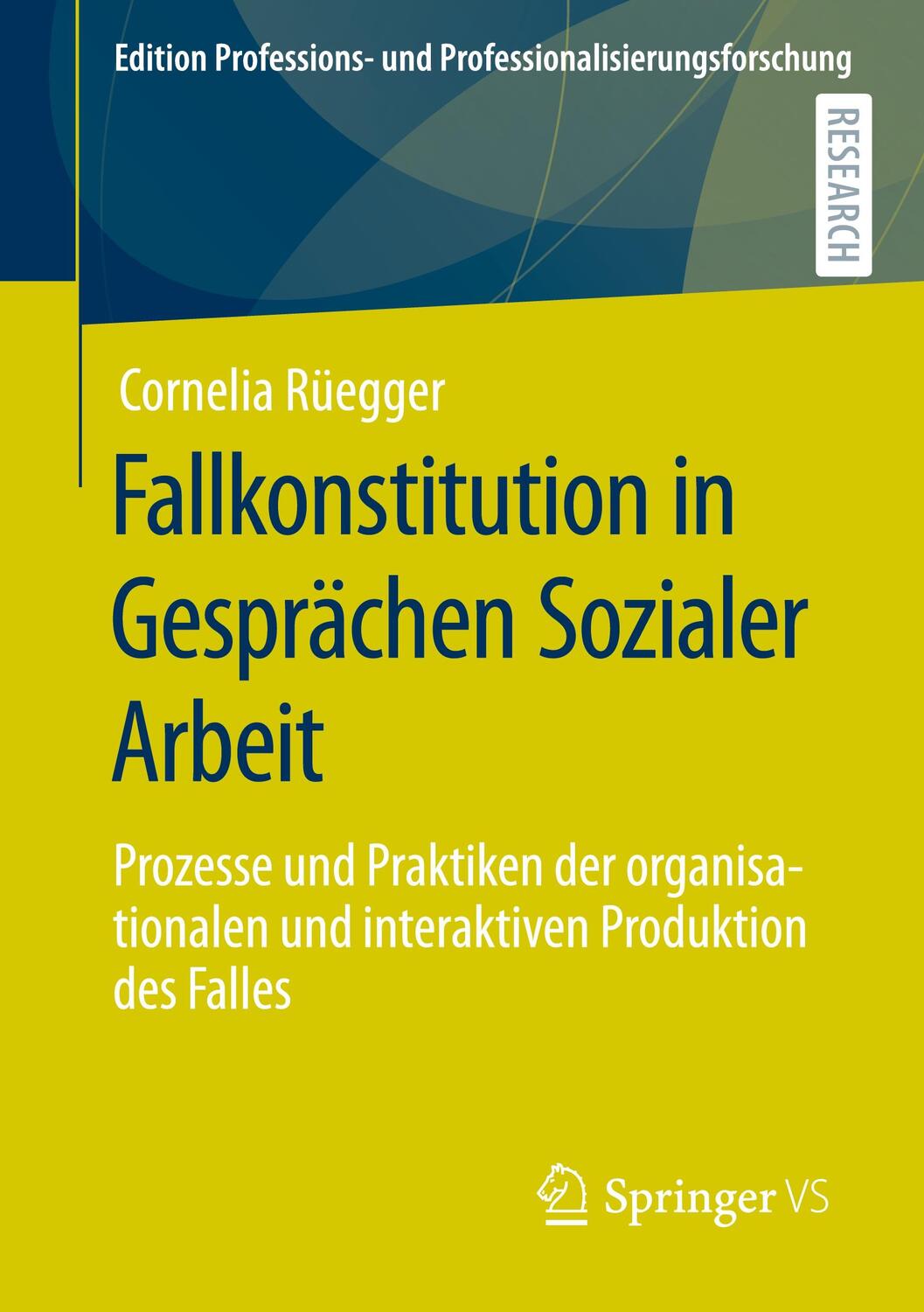 Cover: 9783658341923 | Fallkonstitution in Gesprächen Sozialer Arbeit | Cornelia Rüegger