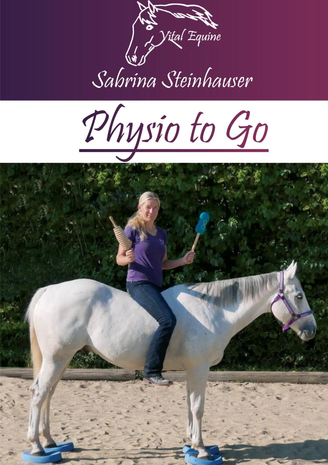 Cover: 9783347206854 | Physio to Go | Eine praktische Arbeitshilfe für Dich & Dein Pferd!
