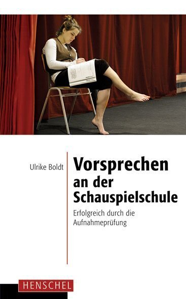 Cover: 9783894876579 | Vorsprechen an der Schauspielschule | Ulrike Boldt | Taschenbuch