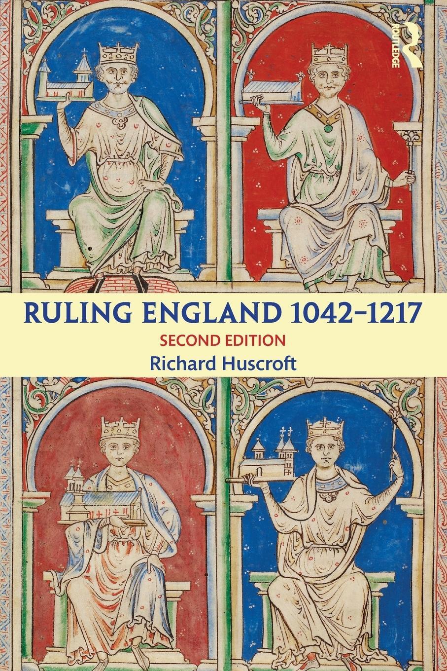 Cover: 9781138786554 | Ruling England 1042-1217 | Richard Huscroft | Taschenbuch | Englisch