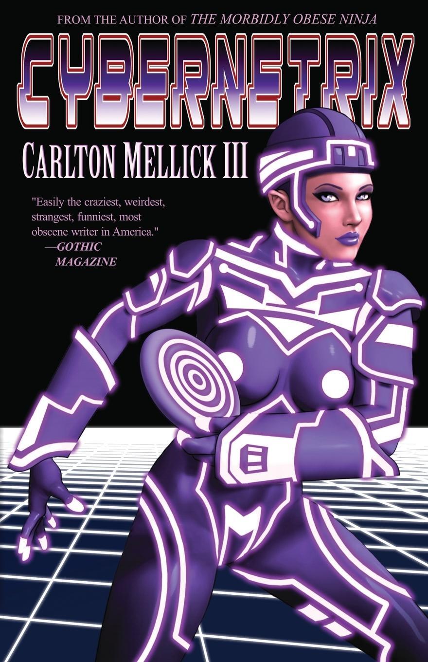 Cover: 9781621050766 | Cybernetrix | Carlton Mellick III | Taschenbuch | Paperback | Englisch