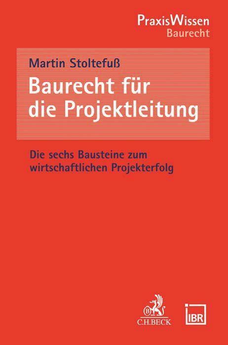 Cover: 9783406753015 | Baurecht für die Projektleitung | Martin Stoltefuss | Taschenbuch