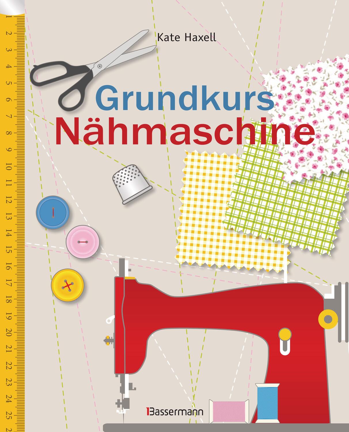 Cover: 9783809436423 | Grundkurs Nähmaschine | Kate Haxell | Taschenbuch | 96 S. | Deutsch