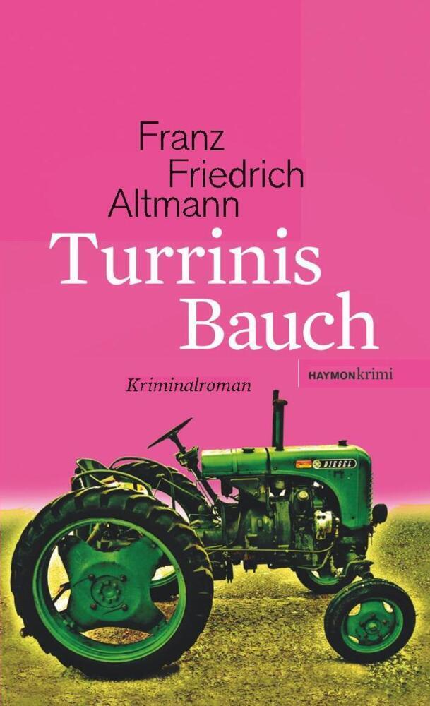 Cover: 9783852187327 | Turrinis Bauch | Kriminalroman | Franz Friedrich Altmann | Buch