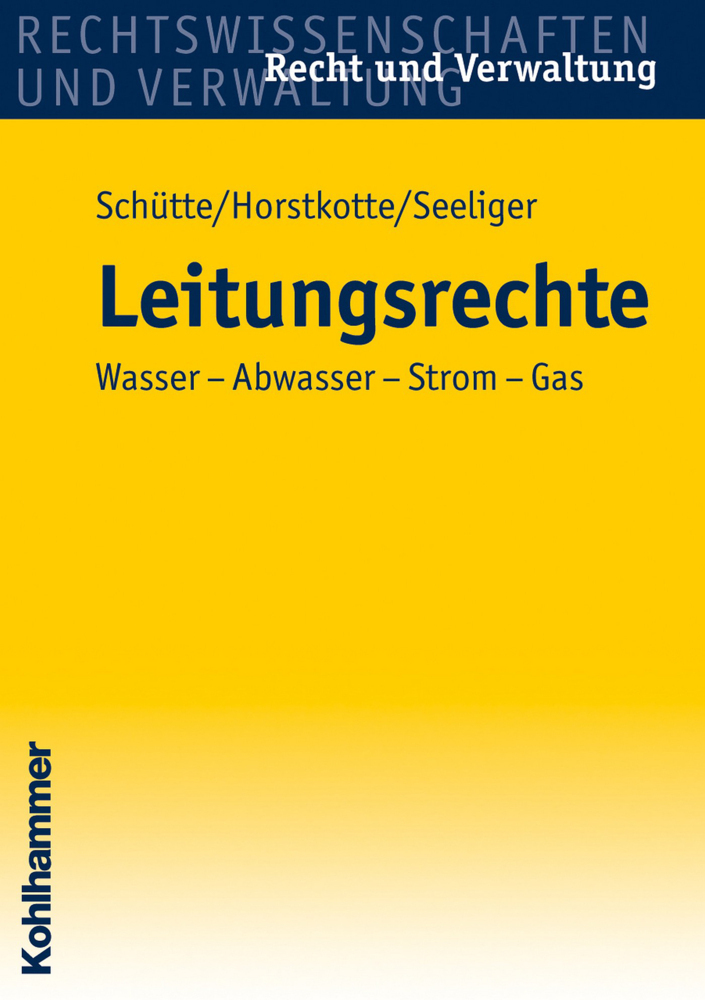 Cover: 9783170204683 | Leitungsrechte | Wasser - Abwasser - Strom - Gas | Schütte (u. a.)