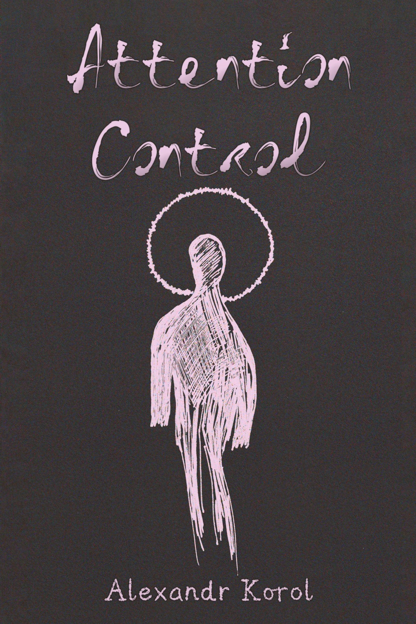 Cover: 9781035872206 | Attention Control | Alexandr Korol | Taschenbuch | Paperback | 2024