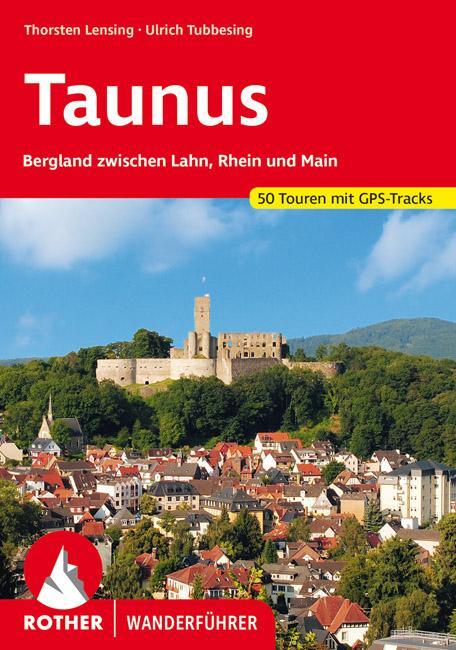 Cover: 9783763345908 | Taunus | Ulrich Tubbesing (u. a.) | Taschenbuch | Rother Wanderführer