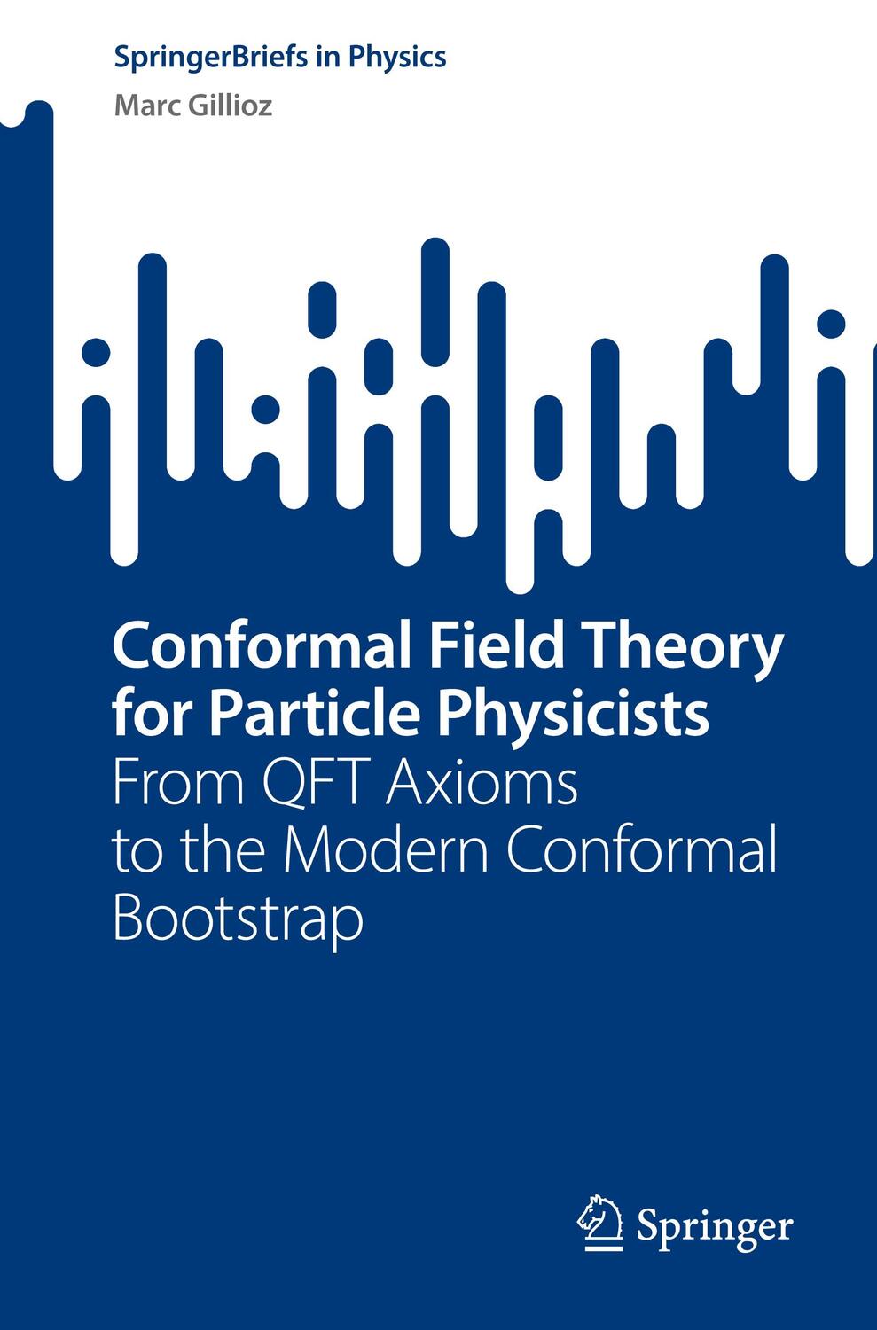 Cover: 9783031270857 | Conformal Field Theory for Particle Physicists | Marc Gillioz | Buch