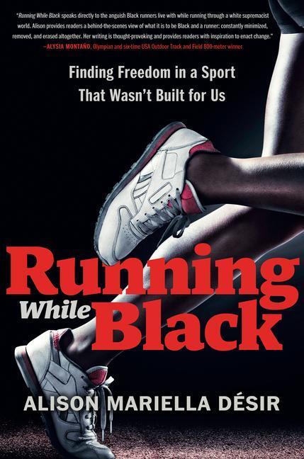 Cover: 9780593418628 | Running While Black: Finding Freedom in a Sport That Wasn't Built...