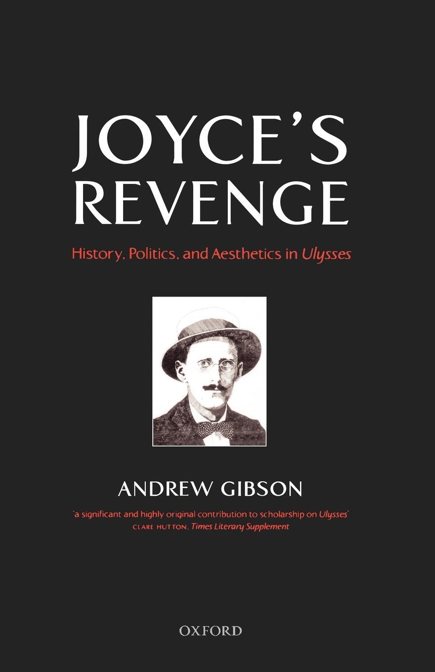 Cover: 9780199282036 | Joyce's Revenge | History, Politics, and Aesthetics in Ulysses | Buch