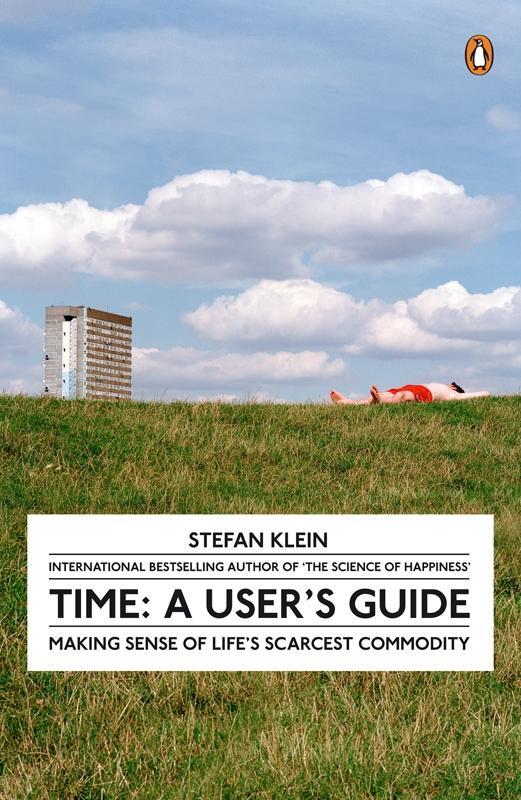 Cover: 9780141034638 | Time | A User's Guide. Making Sense of Life's Scarcest Commodity