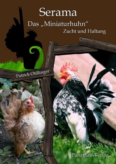 Cover: 9783000376115 | Serama - Das "Miniaturhuhn" | Zucht und Haltung | Patrick Otillinger