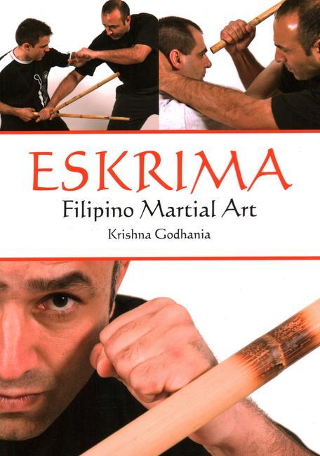 Cover: 9781847971524 | Eskrima | Filipino Martial Art | Krishna Godhania | Taschenbuch | 2010